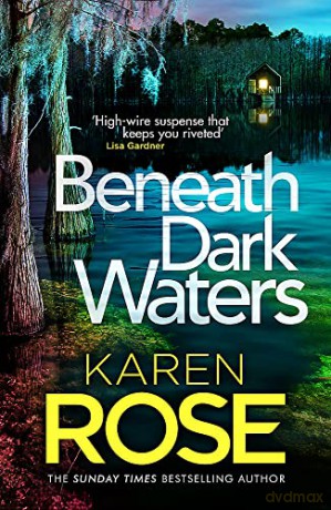 Beneath Dark Waters - Karen Rose [KSIĄŻKA]