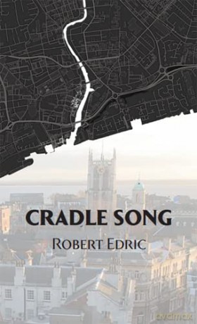 Cradle Song - Robert Edric [KSIĄŻKA]