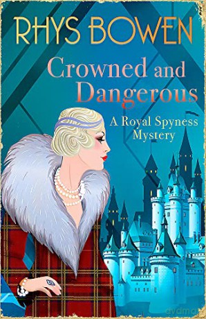 Crowned And Dangerous - Rhys Bowen [KSIĄŻKA]