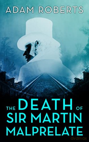 Death Of Sir Martin Malprelate - Adam Roberts [KSIĄŻKA]