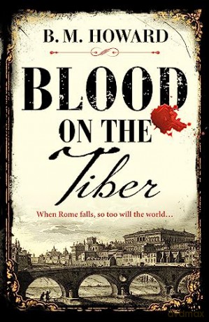 Blood On The Tiber - B M Howard [KSIĄŻKA]