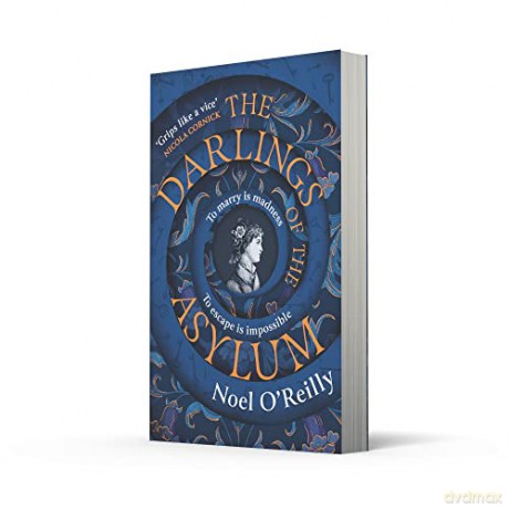 Darlings Of The Asylum - Noel O'reilly [KSIĄŻKA]