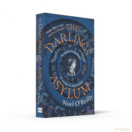 Darlings Of The Asylum - Noel O'reilly [KSIĄŻKA]