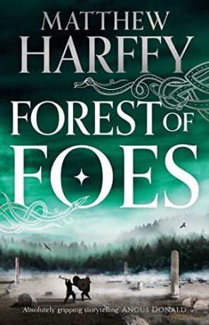 Forest Of Foes - Matthew Harffy [KSIĄŻKA]