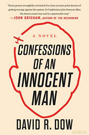 Confessions Of An Innocent Man - David R. Dow [KSIĄŻKA]