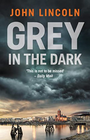 Grey In The Dark - John Lincoln [KSIĄŻKA]