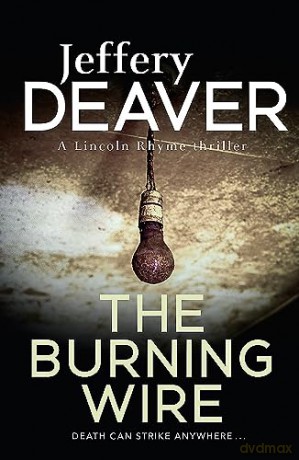 Burning Wire - Jeffery Deaver [KSIĄŻKA]