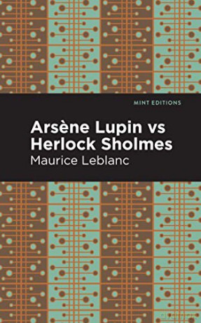 Arsene Lupin Vs Herlock Sholmes [KSIĄŻKA]