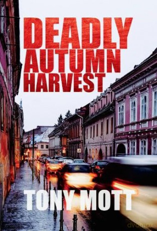Deadly Autumn Harvest - Tony Mott [KSIĄŻKA]