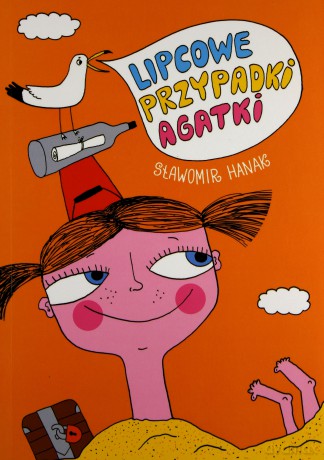 Lipcowe przypadki Agatki - Sławomir Hanak [KSIĄŻKA]