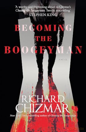 Becoming The Boogeyman - Richard Chizmar [KSIĄŻKA]
