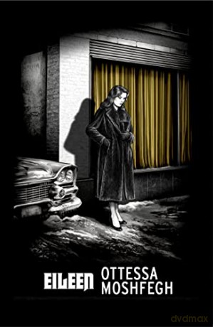 Eileen - Moshfegh Ottessa [KSIĄŻKA]