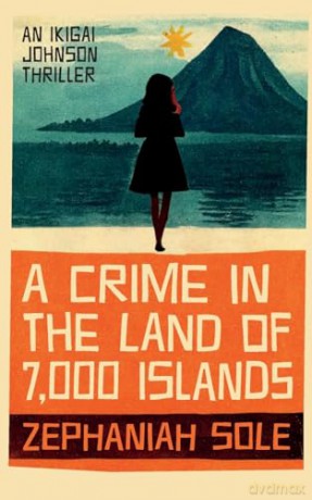 Crime In The Land Of 7000 Islands A - Zephaniah Sole [KSIĄŻKA]