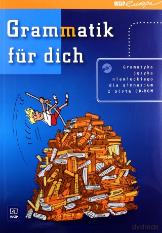 Język niemiecki Grammatik fur dich Gramatyka języka niemieckiego GIMN - Tkaczyk Krzysztof [KSIĄŻKA]