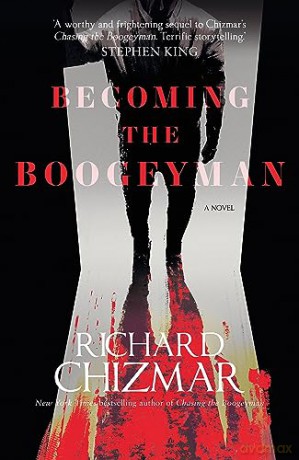 Becoming The Boogeyman - Richard Chizmar [KSIĄŻKA]