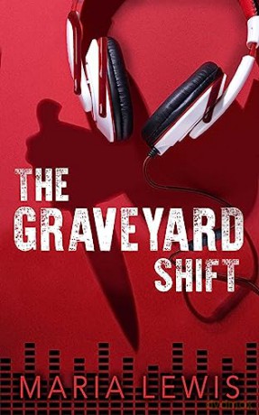 Graveyard Shift - Maria Lewis [KSIĄŻKA]
