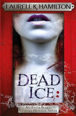 Dead Ice - Laurel K Hamilton [KSIĄŻKA]