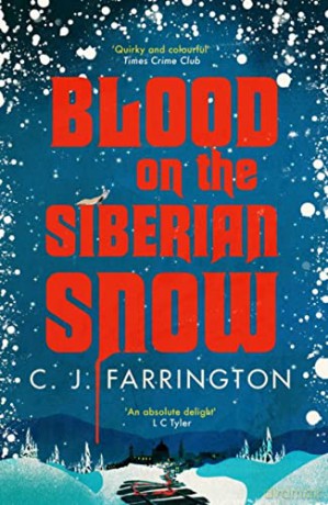 Blood On The Siberian Snow - C J Farrington [KSIĄŻKA]