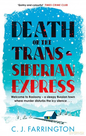 Death On The Trans Siberian Express - C J Farrington [KSIĄŻKA]