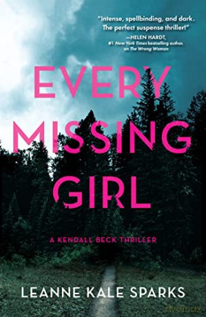 Every Missing Girl - Leanne Kale Sparks [KSIĄŻKA]