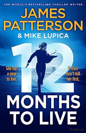 12 Months To Live - James Patterson [KSIĄŻKA]