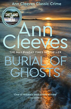Burial Of Ghosts - Ann Cleeves [KSIĄŻKA]