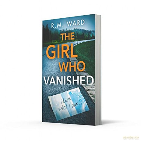 Girl Who Vanished - R M Ward [KSIĄŻKA]