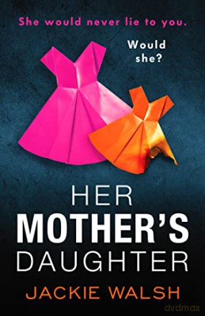 Her Mothers Daughter - Jackie Walsh [KSIĄŻKA]