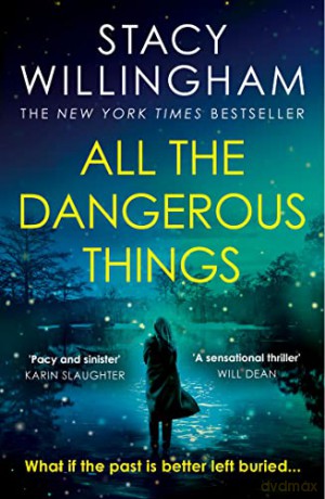 All The Dangerous Things - Stacy Willingham [KSIĄŻKA]