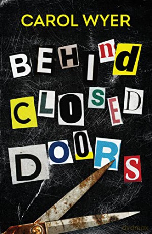 Behind Closed Doors - Carol Wyer [KSIĄŻKA]