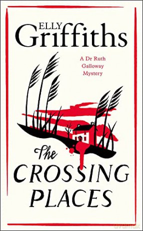 Crossing Places - Elly Griffiths [KSIĄŻKA]