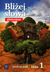 Język polski Bliżej słowa GIMN kl.1 podręcznik - Ewa Horwath, Grażyna Kiełb [KSIĄŻKA]