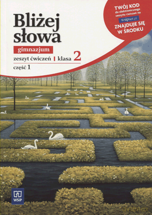 Język polski Bliżej słowa GIMN kl.2 ćwiczenia cz.1 - Ewa Horwath [KSIĄŻKA]