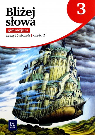 Język polski Bliżej słowa GIMN kl.3 ćwiczenia cz.2 - Ewa Horwath [KSIĄŻKA]
