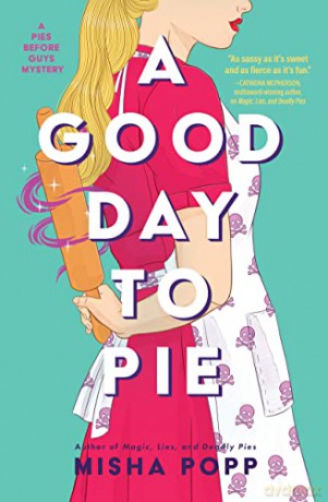 Good Day To Pie - Misha Popp [KSIĄŻKA]