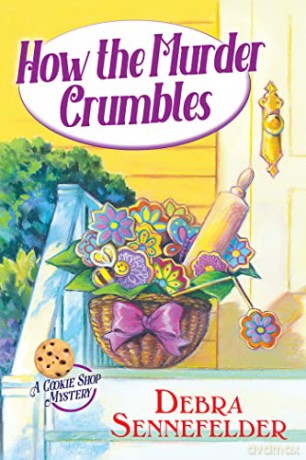 How The Murder Crumbles - Debra Sennefelder [KSIĄŻKA]