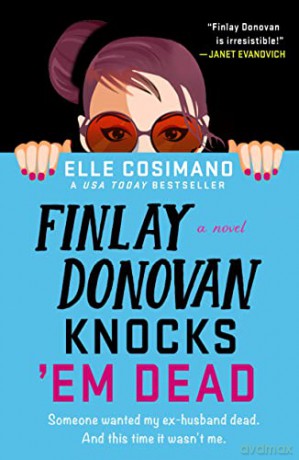 Finlay Donovan Knocks Em Dead - Elle Cosimano [KSIĄŻKA]