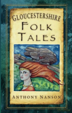 Gloucestershire Folk Tales - Nanson Anthony [KSIĄŻKA]