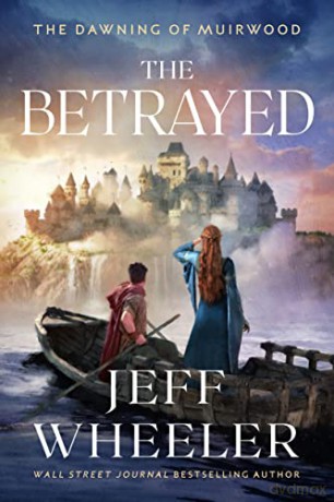 The Betrayed - Jeff Wheeler [KSIĄŻKA]