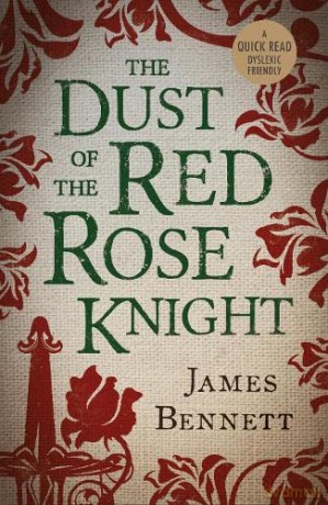 Dust Of The Red Rose Knight - James Bennett [KSIĄŻKA]