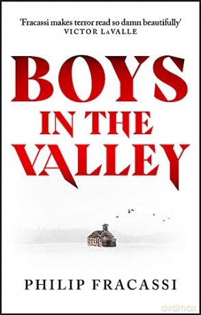 Boys In The Valley - Philip Fracassi [KSIĄŻKA]
