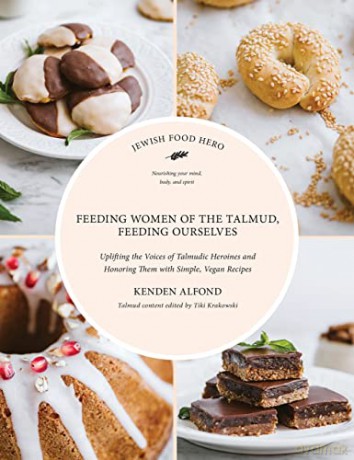 Feeding Women Of The Talmud Feeding Ours - Kenden Alfond [KSIĄŻKA]