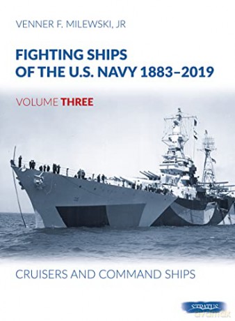 Fighting Ships Of Us Navy 1883-2019 Vl 3 - Venner F Milewski [KSIĄŻKA]