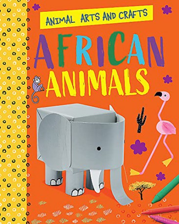 Animal Arts And Crafts African Animals [KSIĄŻKA]