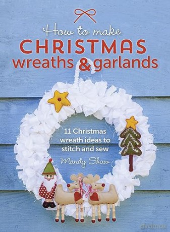 How To Make Christmas Wreaths - Shaw Mandy [KSIĄŻKA]