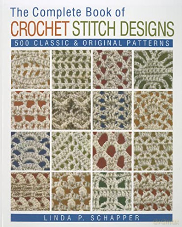 Complete Book Of Crochet Stitch Designs - Linda P Schapper [KSIĄŻKA]