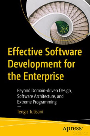 Effective Software Development For The E - Tengiz Tutisani [KSIĄŻKA]