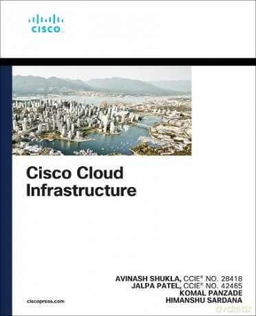 Cisco Cloud Infrastructure - Avinash Shukla [KSIĄŻKA]