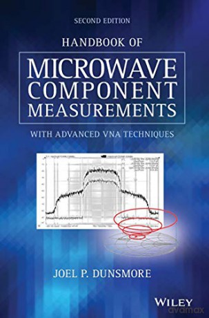 Handbook Of Microwave Component Measurem - Joel P. Dunsmore [KSIĄŻKA]