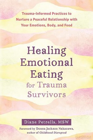 Healing Emotional Eating For Trauma Surv - Donna Nakazawa [KSIĄŻKA]